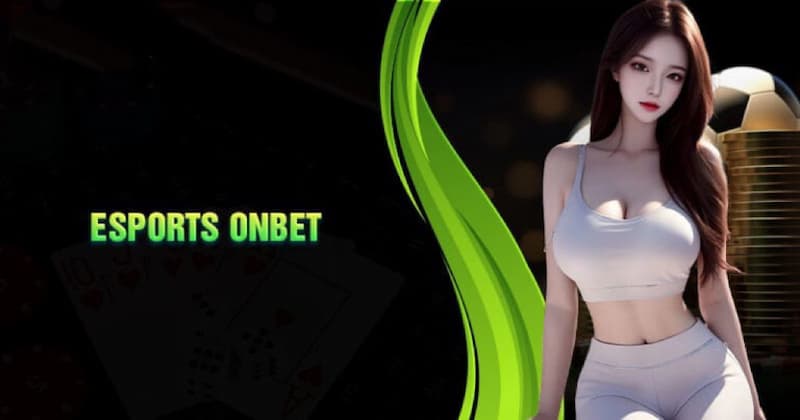 Esports Onbet - Chinh phục thế giới thể thao ngay tại gia 2 Tổng quan Esports Onbet là gì?